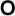 O